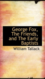 george fox the friends and the early baptists_cover