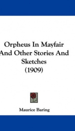 Orpheus in Mayfair and Other Stories and Sketches_cover