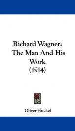 richard wagner the man and his work_cover