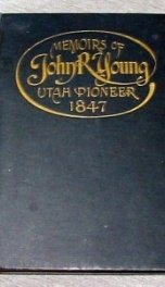 memoirs of john r young utah pioneer 1847_cover
