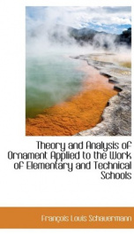 theory and analysis of ornament applied to the work of elementary and technical_cover