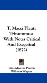 t macci plauti trinummus with notes critical and exegetical_cover