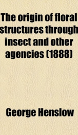 the origin of floral structures through insect and other agencies_cover