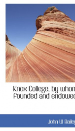 knox college by whom founded and endowed_cover