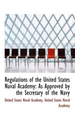 regulations of the united states naval academy as approved by the secretary of_cover