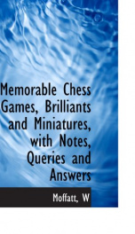 memorable chess games brilliants and miniatures with notes queries and answer_cover