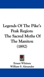 legends of the pikes peak region the sacred myths of the manitou_cover