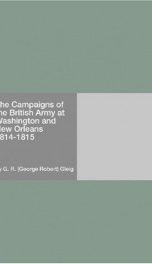 The Campaigns of the British Army at Washington and New Orleans 1814-1815_cover