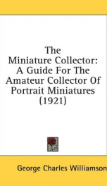 the miniature collector a guide for the amateur collector of portrait miniature_cover