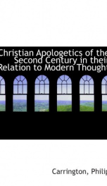 christian apologetics of the second century in their relation to modern thought_cover