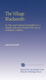 the village blacksmith or piety and usefulness exemplified in a memoir of the_cover