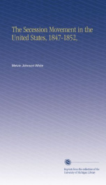 the secession movement in the united states 1847 1852_cover