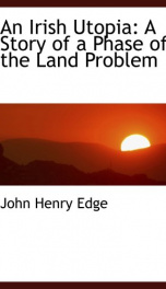 an irish utopia a story of a phase of the land problem_cover