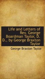 life and letters of rev george boardman taylor d d by george braxton taylor_cover