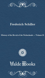 history of the revolt of the netherlands volume 01_cover