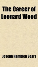 the career of leonard wood_cover