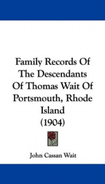 family records of the descendants of thomas wait of portsmouth rhode island_cover