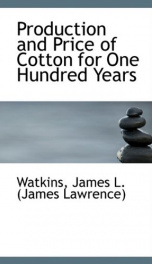 production and price of cotton for one hundred years_cover