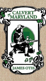 calvert of maryland a story of lord baltimores colony_cover