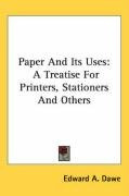 paper and its uses a treatise for printers stationers and others_cover