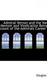 admiral vernon and the navy a memoir and vindication being an account of the a_cover