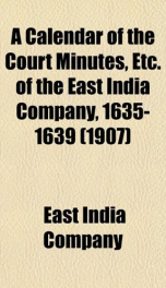 a calendar of the court minutes etc of the east india company 1635 1639_cover