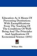education as a means of preventing destitution with exemplifications from the_cover