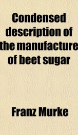 condensed description of the manufacture of beet sugar_cover