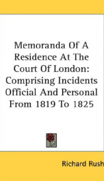 memoranda of a residence at the court of london comprising incidents official a_cover