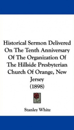 historical sermon delivered on the tenth anniversary of the organization of the_cover