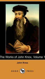 the works of john knox volume 1_cover
