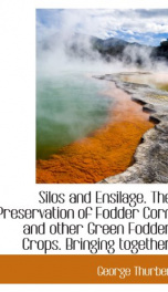 silos and ensilage the preservation of fodder corn and other green fodder crops_cover