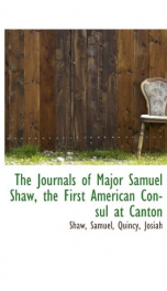 the journals of major samuel shaw the first american consul at canton_cover
