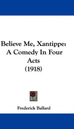 believe me xantippe a comedy in four acts_cover