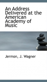 an address delivered at the american academy of music_cover