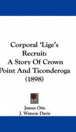 corporal liges recruit a story of crown point and ticonderoga_cover