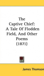 the captive chief a tale of flodden field and other poems_cover