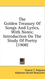 the golden treasury of songs and lyrics with notes_cover