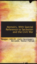 memoirs with special reference to secession and the civil war_cover