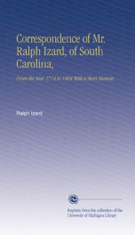 correspondence of mr ralph izard of south carolina from the year 1774 to 1804_cover