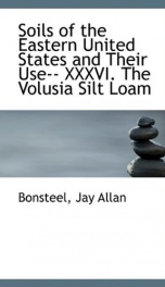 soils of the eastern united states and their use xxxvi the volusia silt loam_cover