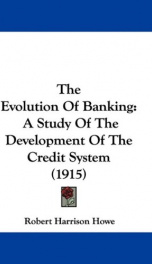 the evolution of banking a study of the development of the credit system_cover