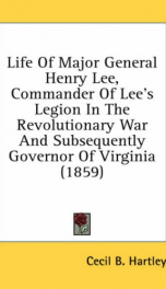 life of major general henry lee commander of lees legion in the revolutionary_cover