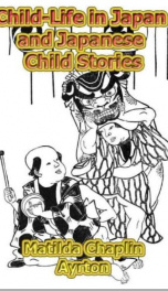 Child-Life in Japan and Japanese Child Stories_cover