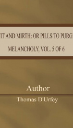 Wit and Mirth: or Pills to Purge Melancholy, Vol. 5 of 6_cover