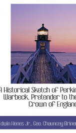 a historical sketch of perkin warbeck pretender to the crown of england_cover