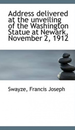 address delivered at the unveiling of the washington statue at newark november_cover