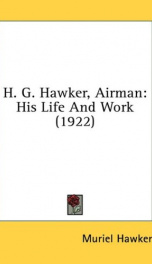 h g hawker airman his life and work_cover