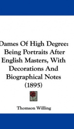 dames of high degree being portraits after english masters with decorations a_cover