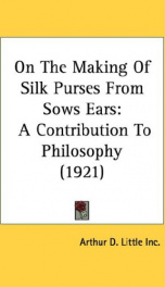 on the making of silk purses from sows ears a contribution to philosophy_cover